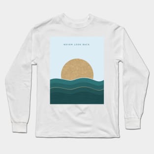 Never Look Back Long Sleeve T-Shirt